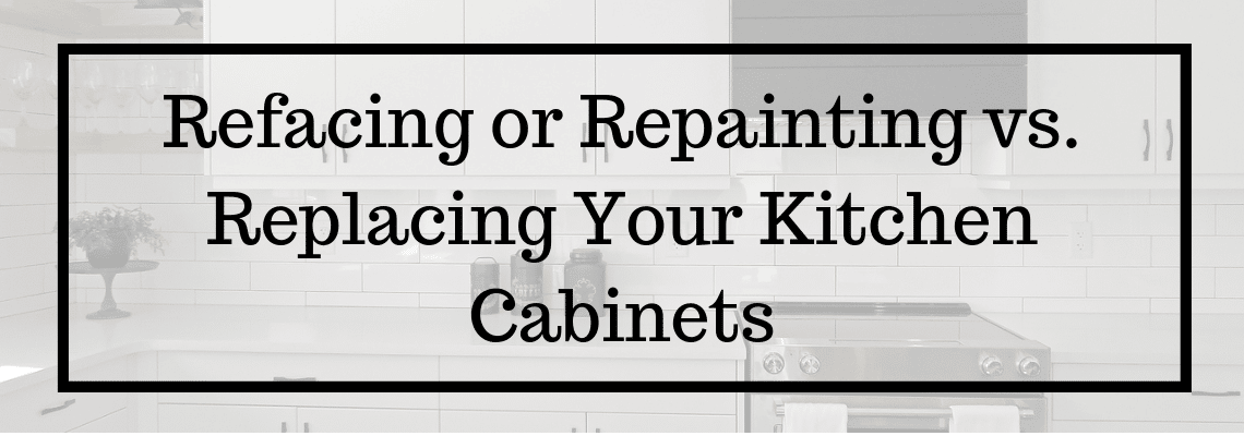 Refacing Or Repainting Vs Replacing Your Kitchen Cabinets Az
