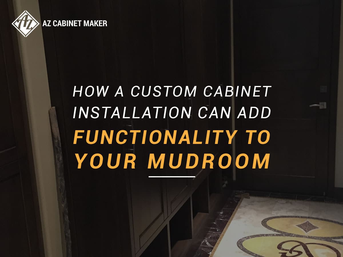 How a Custom Cabinet Installation Can Add Functionality to Your Mudroom