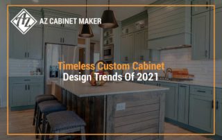 Timeless Custom Cabinet Design Trends Of 2021