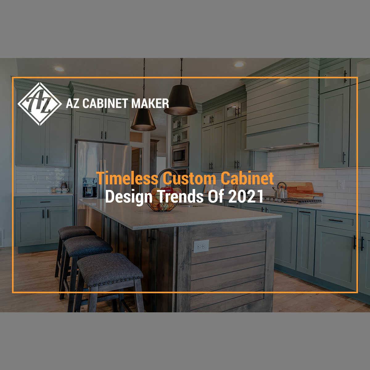 Timeless Custom Cabinet Design Trends Of 2021