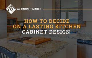 How to Decide on a Lasting Kitchen Cabinet Design