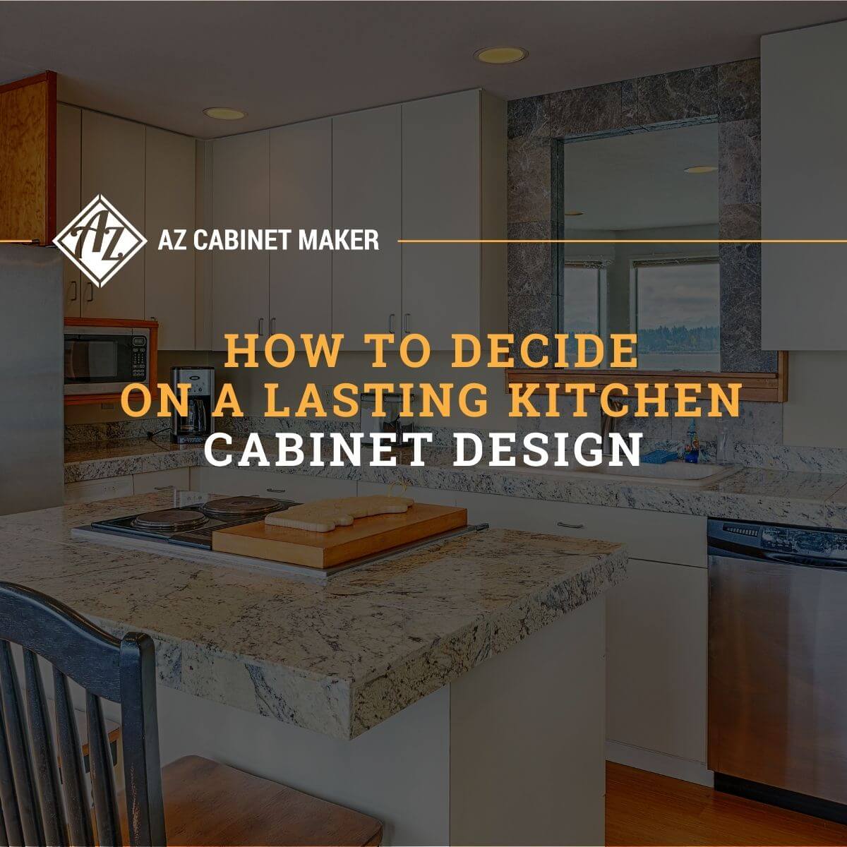 How to Decide on a Lasting Kitchen Cabinet Design
