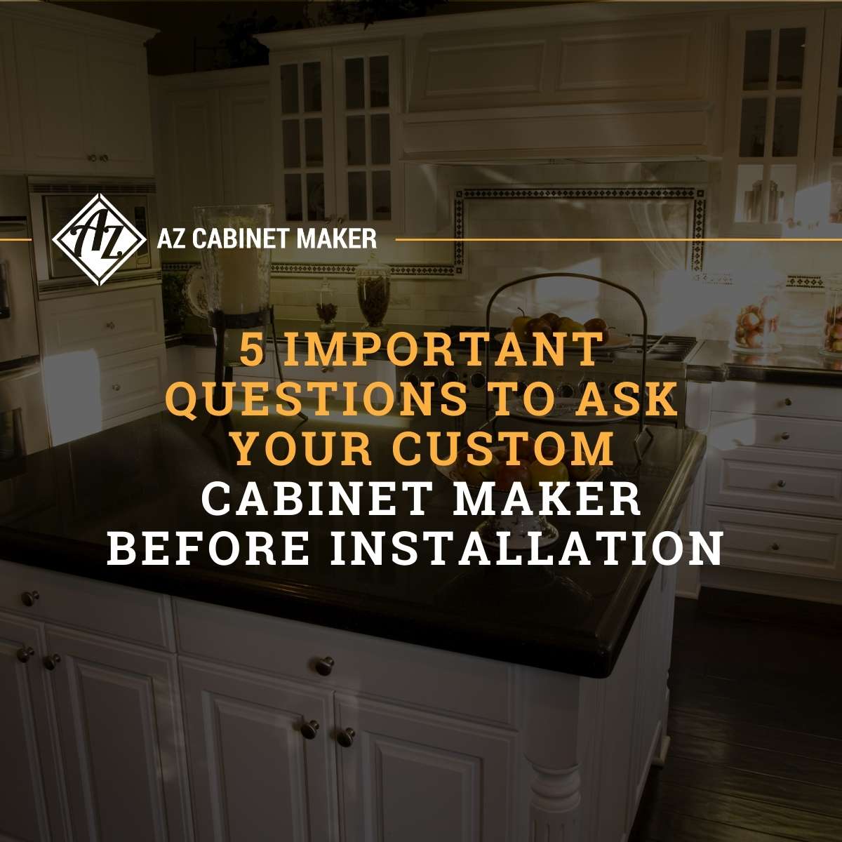 5 Important Questions To Ask Your Custom Cabinet Maker Before Installation