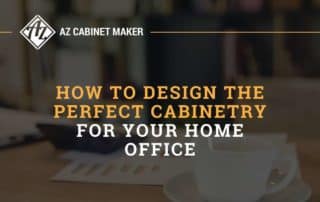 How To Design The Perfect Cabinetry For Your Home Office
